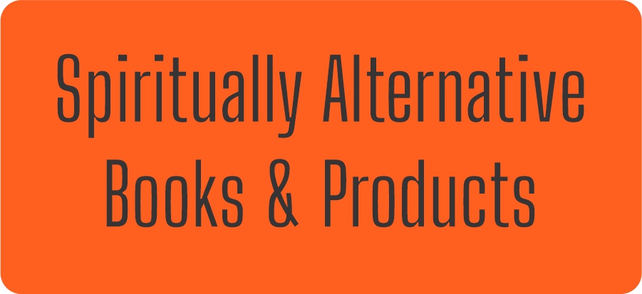 Spiritually Alternative Books & Products
